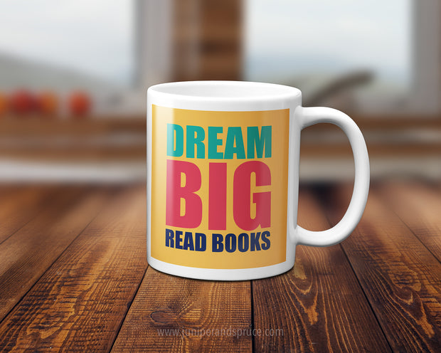 Coffee Mug - Dream Big Read Books