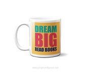 Coffee Mug - Dream Big Read Books