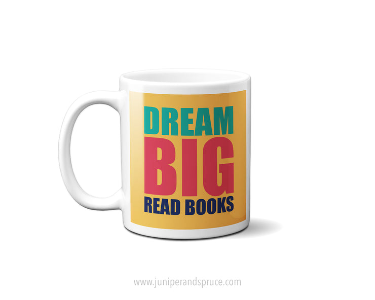 Coffee Mug - Dream Big Read Books