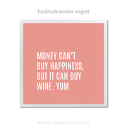 Art Magnet - You Can't Buy Happiness but You Can Buy Wine